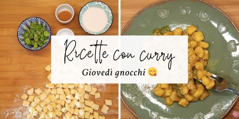Ricette con Curry: Gnocchi di patate e fave (cov)