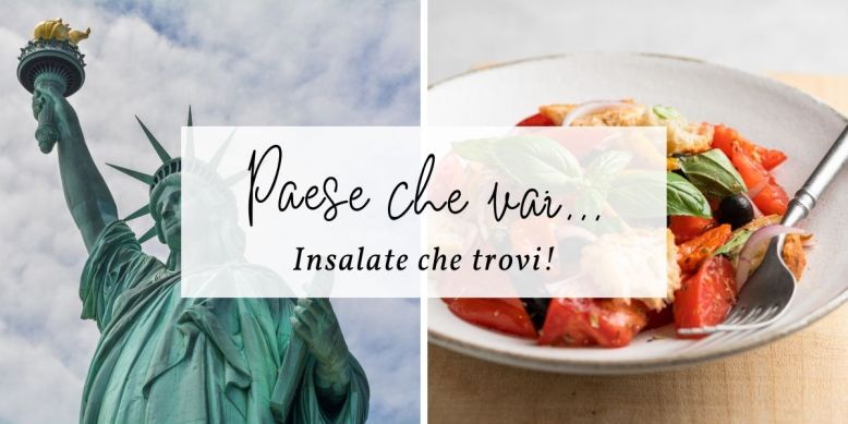 Paese che vai, insalate che trovi: la ricetta della mia Panzanella Newyorkese... (collage cov)