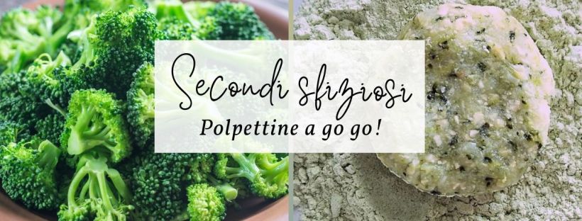 Secondi sfiziosi: Polpette di broccoli, patate, lupini… facili facili [cover]
