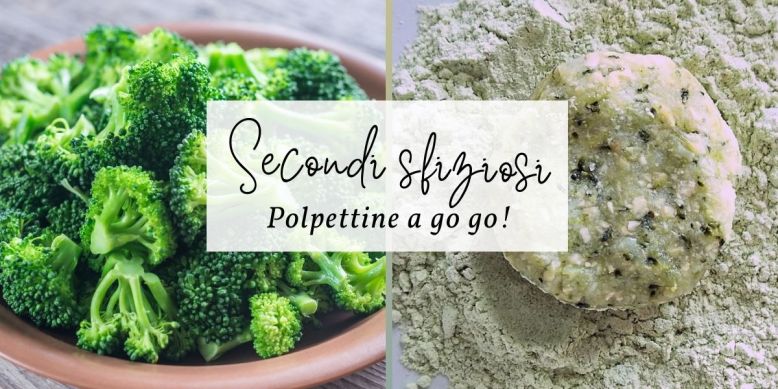 Secondi sfiziosi: Polpette di broccoli, patate, lupini… facili facili [cover]